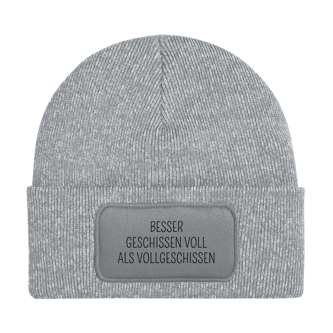 Besser Geschissen voll als Vollgeschissen | Beanie