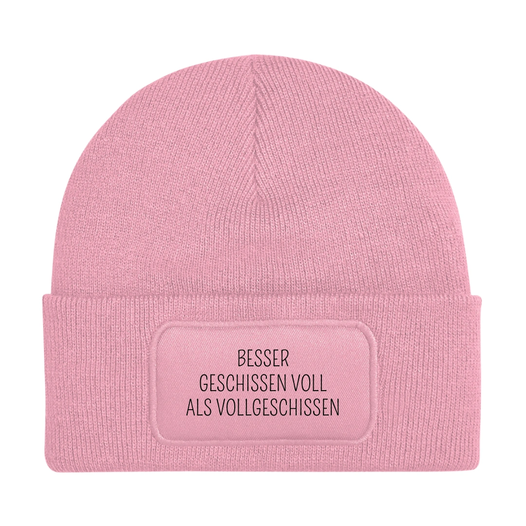 Besser Geschissen voll als Vollgeschissen | Beanie