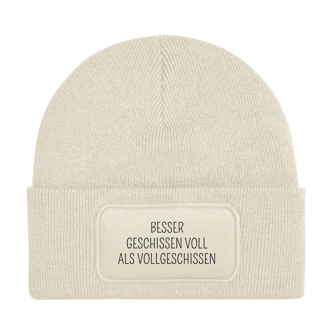 Besser Geschissen voll als Vollgeschissen | Beanie