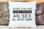 Einer von uns denkt gerade an Sex | Polster/Kissen – Bild 3
