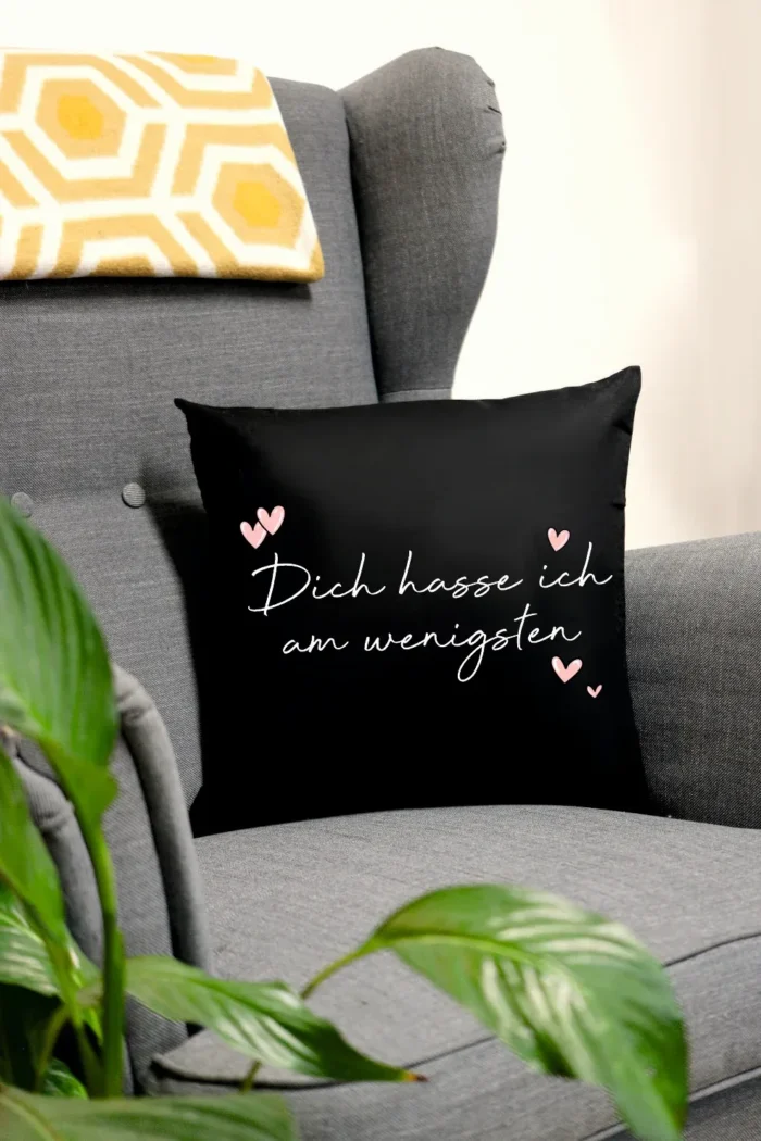 Dich hasse ich am wenigsten | Polster/Kissen – Bild 1